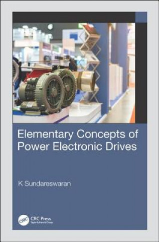 Kniha Elementary Concepts of Power Electronic Drives Sundareswaran