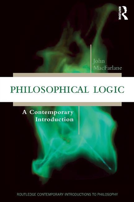 Könyv Philosophical Logic MACFARLANE