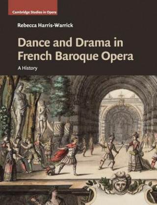 Книга Dance and Drama in French Baroque Opera Harris-Warrick