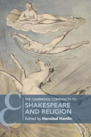 Kniha Cambridge Companion to Shakespeare and Religion Hannibal Hamlin