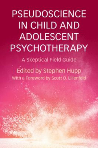 Kniha Pseudoscience in Child and Adolescent Psychotherapy Stephen Hupp