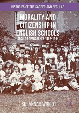 Kniha Morality and Citizenship in English Schools Susannah Wright