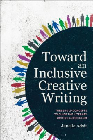 Книга Toward an Inclusive Creative Writing Janelle Adsit