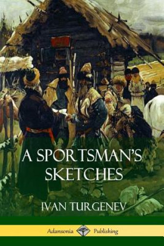 Βιβλίο Sportsman's Sketches Ivan Sergeevich Turgenev