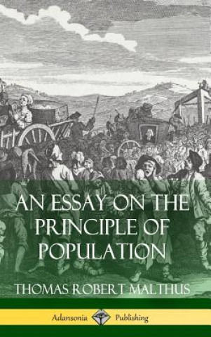 Kniha Essay on the Principle of Population (Hardcover) Thomas Robert Malthus