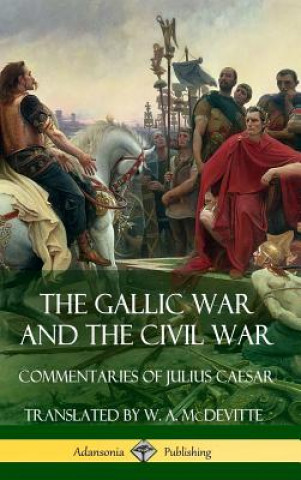 Kniha Gallic War and The Civil War JULIUS CAESAR