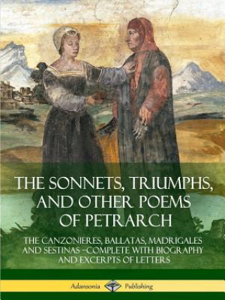Knjiga Sonnets, Triumphs, and Other Poems of Petrarch VARIOUS