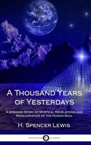 Kniha Thousand Years of Yesterdays H Spencer Lewis