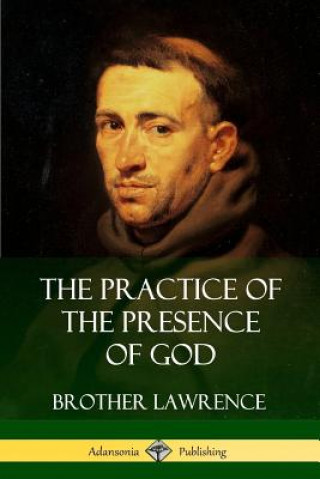 Kniha Practice of the Presence of God BROTHER LAWRENCE