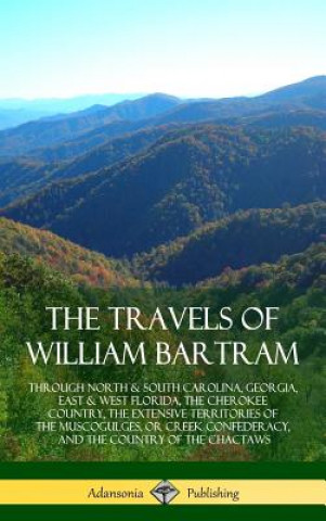 Buch Travels of William Bartram WILLIAM BARTRAM