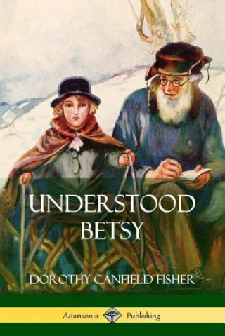 Book Understood Betsy DOROTHY CANF FISHER