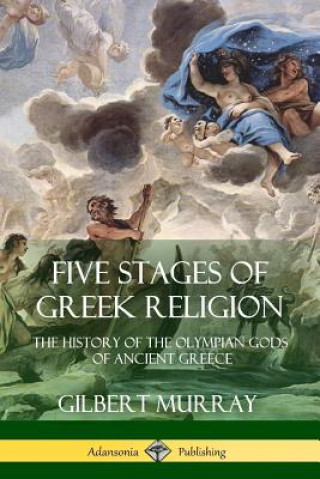 Kniha Five Stages of Greek Religion Gilbert Murray