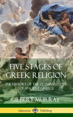 Kniha Five Stages of Greek Religion Gilbert Murray
