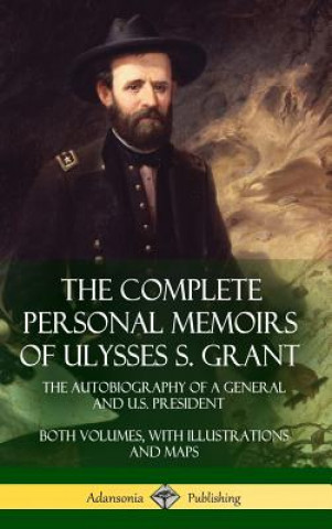 Livre Complete Personal Memoirs of Ulysses S. Grant ULYSSES S. GRANT