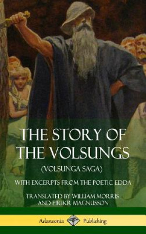 Kniha Story of the Volsungs (Volsunga Saga) WILLIAM MORRIS