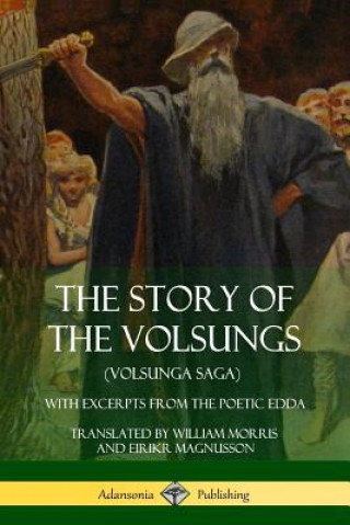 Kniha Story of the Volsungs (Volsunga Saga) WILLIAM MORRIS