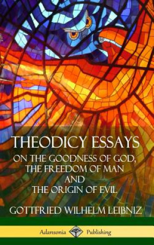 Kniha Theodicy Essays GOTTFRIED W LEIBNIZ
