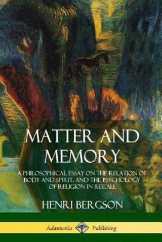 Könyv Matter and Memory Henri Bergson