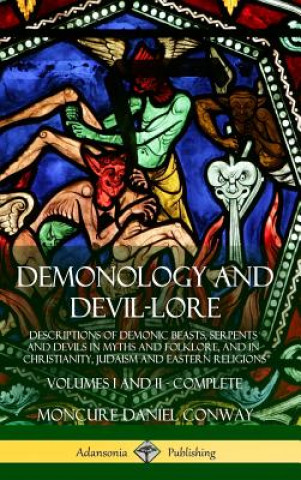 Kniha Demonology and Devil-lore Moncure Daniel Conway