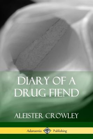 Carte Diary of a Drug Fiend Aleister Crowley