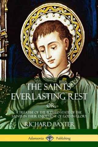 Knjiga Saints' Everlasting Rest RICHARD BAXTER