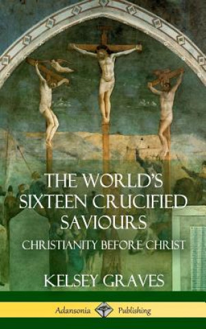 Carte World's Sixteen Crucified Saviours KELSEY GRAVES