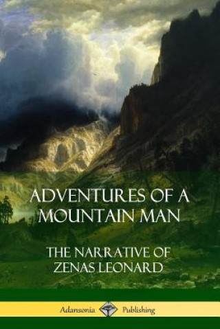 Knjiga Adventures of a Mountain Man Zenas Leonard