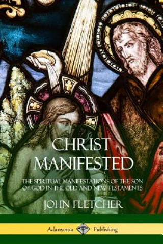 Book Christ Manifested John Fletcher