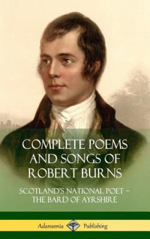 Carte Complete Poems and Songs of Robert Burns Robert Burns