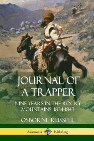 Könyv Journal of a Trapper Osborne Russell