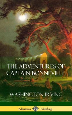 Buch Adventures of Captain Bonneville (Hardcover) Washington Irving