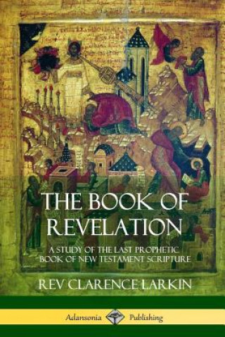 Książka Book of Revelation REV CLARENCE LARKIN