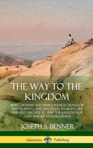 Buch Way to the Kingdom JOSEPH S. BENNER