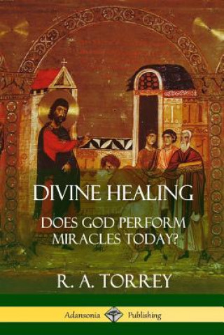 Βιβλίο Divine Healing R. A. Torrey