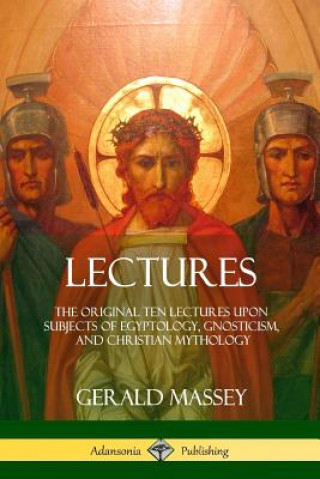 Kniha Lectures Gerald Massey