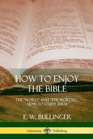 Libro How to Enjoy the Bible E. W. Bullinger