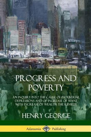 Könyv Progress and Poverty HENRY GEORGE