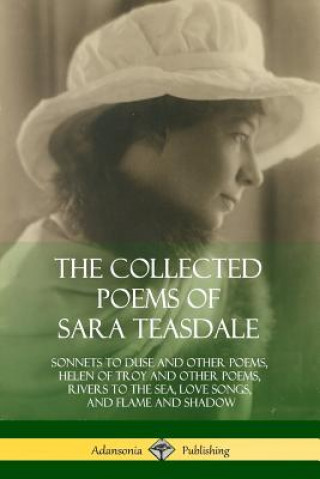 Könyv Collected Poems of Sara Teasdale Sara Teasdale