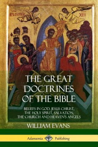 Kniha Great Doctrines of the Bible WILLIAM EVANS