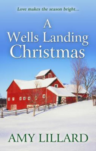 Kniha A Wells Landing Christmas Amy Lillard