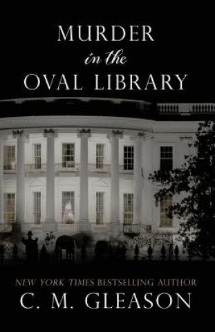 Kniha Murder in the Oval Library C M Gleason