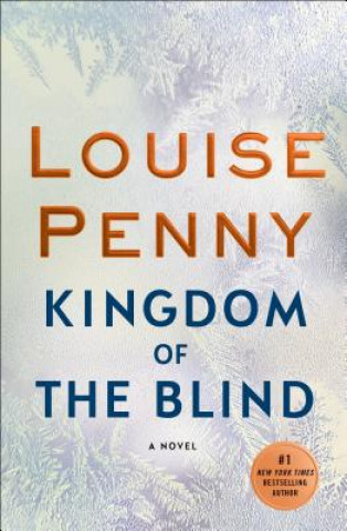 Kniha Kingdom of the Blind Louise Penny