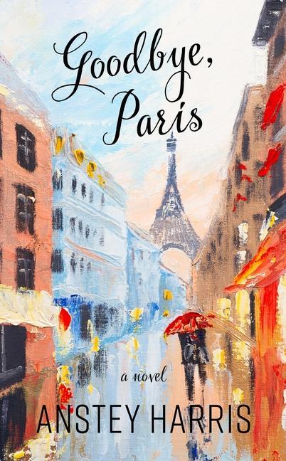 Βιβλίο Goodbye, Paris Anstey Harris