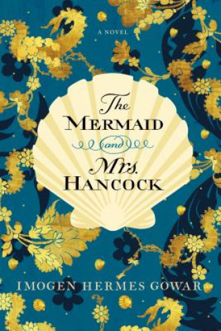 Carte The Mermaid and Mrs. Hancock Imogen Hermes Gowar