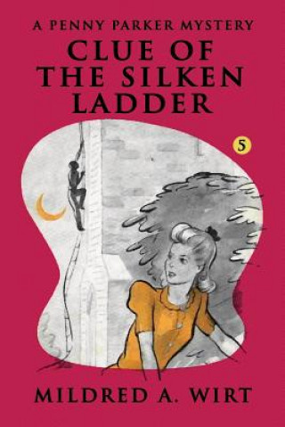 Carte Clue of the Silken Ladder MILDRED A. WIRT