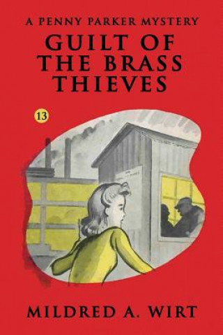 Kniha Guilt of the Brass Thieves Mildred A Wirt