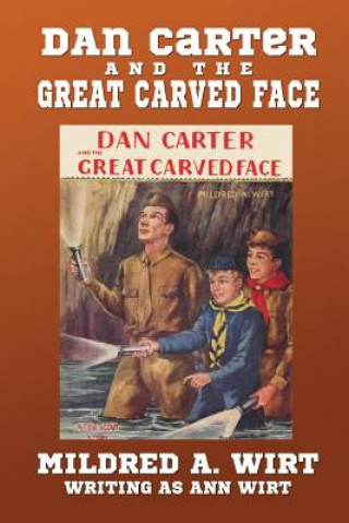 Knjiga Dan Carter and the Great Carved Face MILDRED A. WIRT