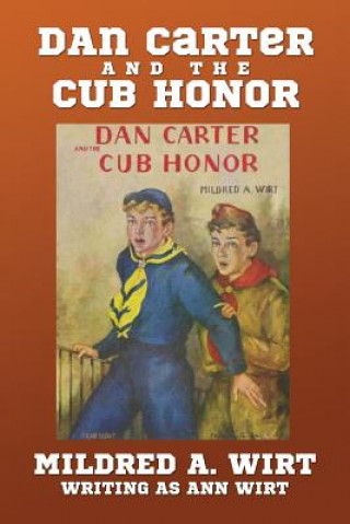 Knjiga Dan Carter and the Cub Honor MILDRED A. WIRT