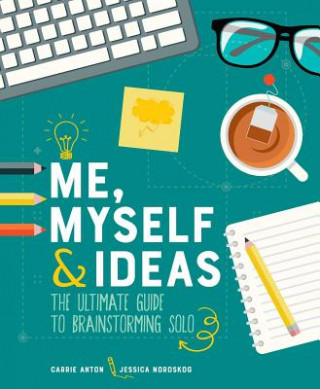 Kniha Me, Myself & Ideas Carrie Anton