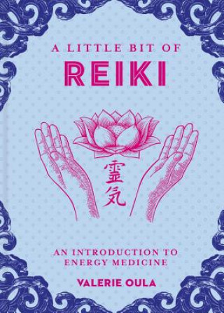 Book Little Bit of Reiki, A VALERIE OULA